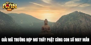 Giải mã trường hợp mơ thấy Phật cùng con số may mắn  