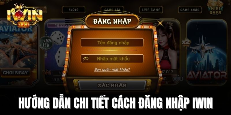 Hướng dẫn chi tiết cách đăng nhập IWin