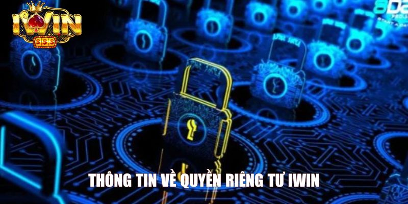 Thông tin về quyền riêng tư Iwin