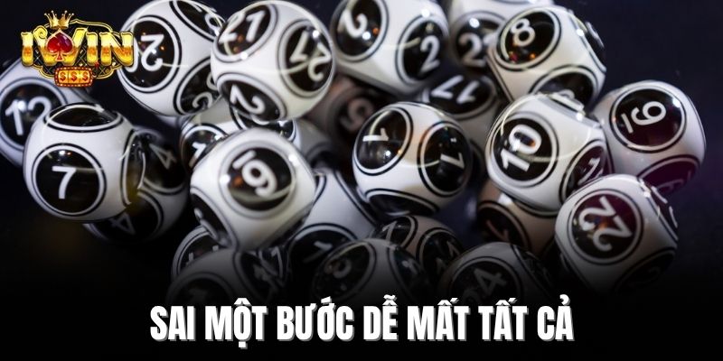 Sai một bước dễ mất tất cả